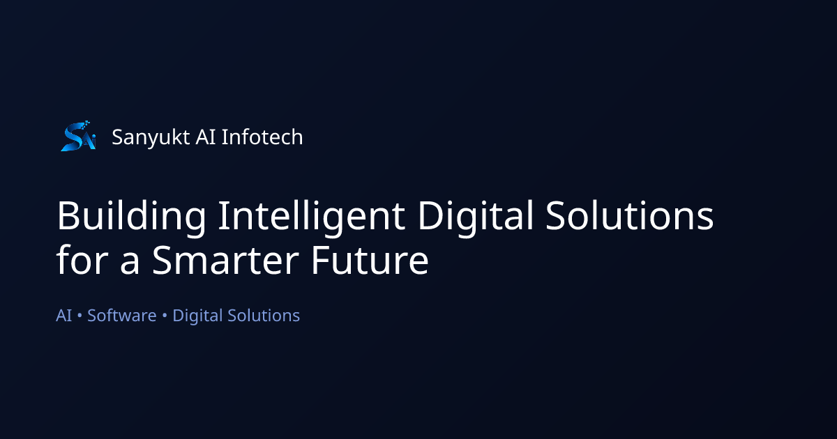 Sanyukt AI Infotech | AI, Software & Digital Solutions Company